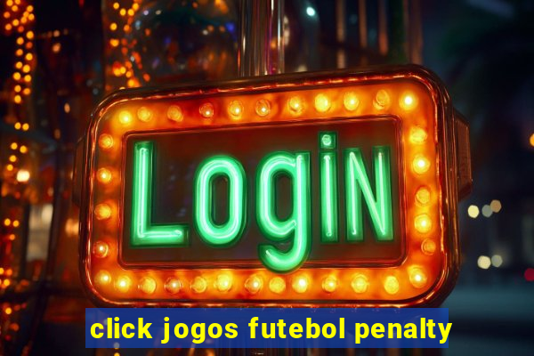 click jogos futebol penalty